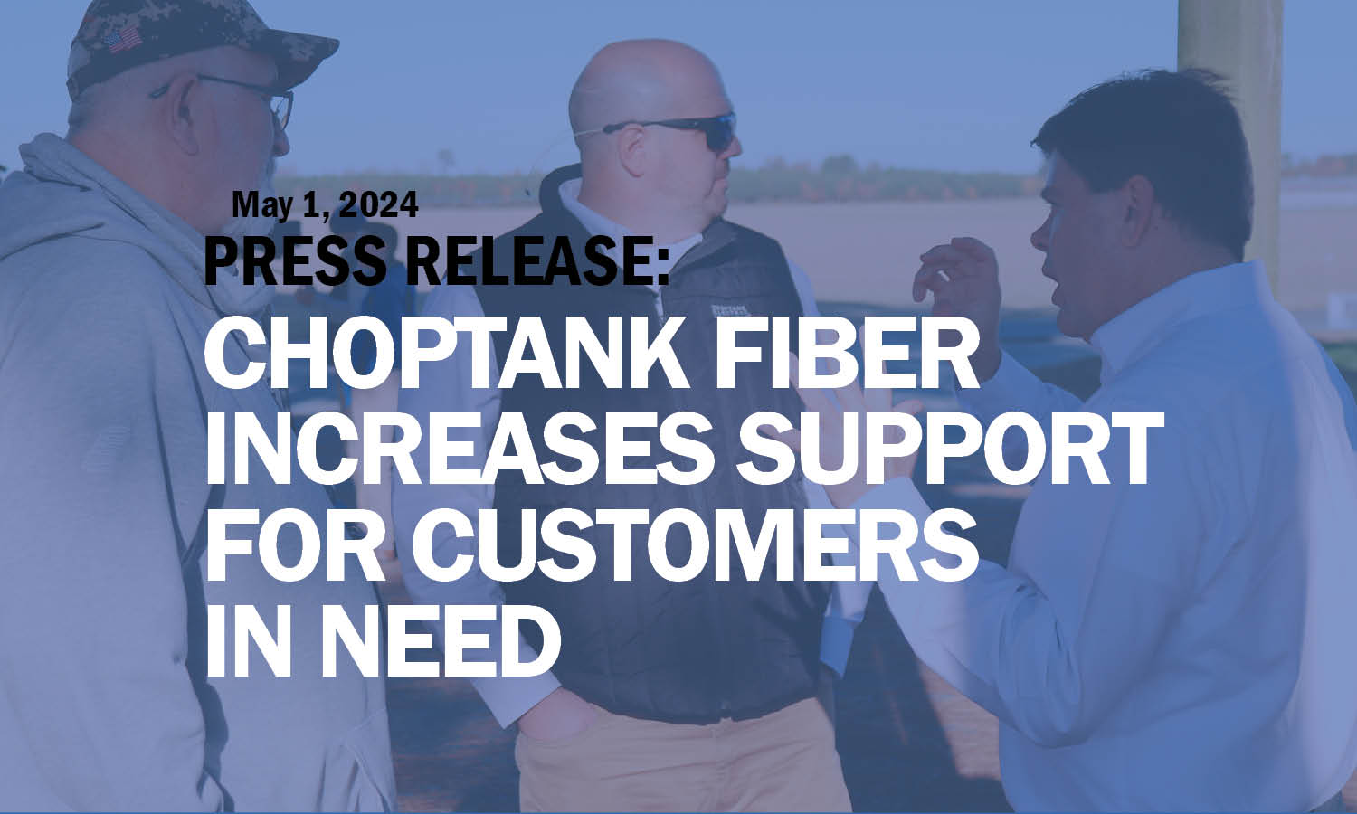 Choptank Fiber Announces Increased Discount